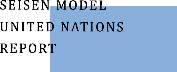 SEISEN MODEL UNITED NATIONS REPORT